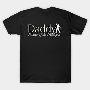 Daddy Master of the Mulligan Golf Men T-Shirt